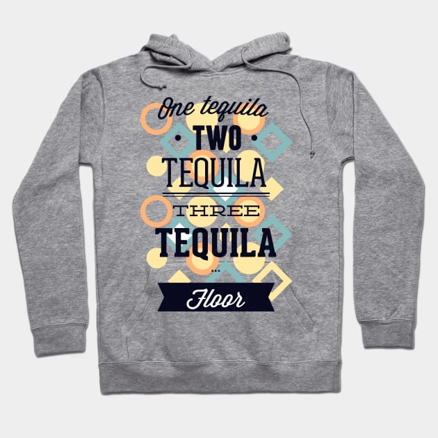 One Tequila, Two Tequila Hoodie by MarinasingerDesigns